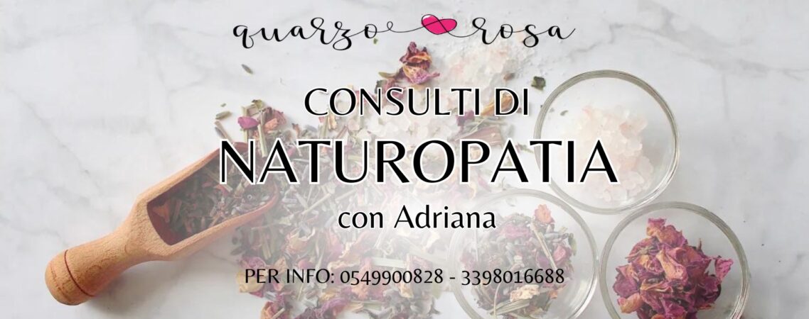 CONSULTI DI NATUROPATIA